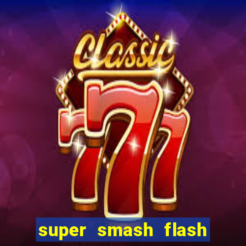 super smash flash 3 online